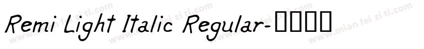 Remi Light Italic Regular字体转换